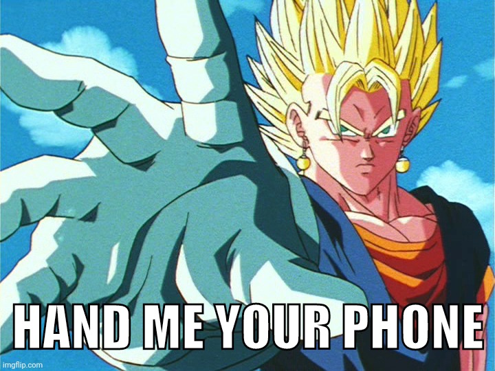 HAND ME YOUR PHONE | made w/ Imgflip meme maker