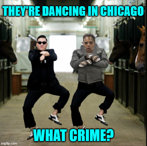 Meanwhile in Chicago today... | THEY'RE DANCING IN CHICAGO; WHAT CRIME? | image tagged in chicago,crime | made w/ Imgflip meme maker