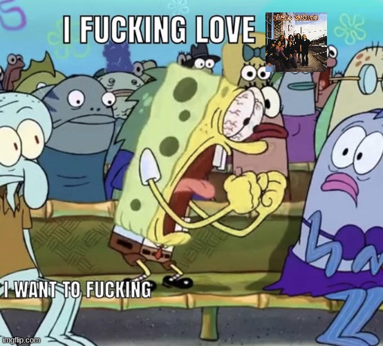 I F***ING LOVE X | image tagged in i f ing love x | made w/ Imgflip meme maker