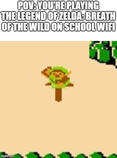 boi |  POV: YOU'RE PLAYING THE LEGEND OF ZELDA: BREATH OF THE WILD ON SCHOOL WIFI | image tagged in boi,funny,memes,school wifi,graphics,bad | made w/ Imgflip meme maker