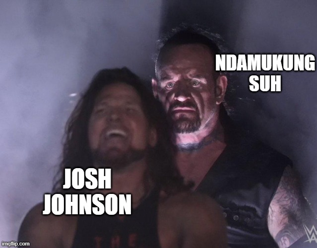 undertaker | NDAMUKUNG SUH JOSH JOHNSON | image tagged in undertaker | made w/ Imgflip meme maker