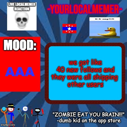 'drawing attention to spam bots' idc, i just want to say something about it, for the non mods :) | we got like 40 new follows and they were all shipping 
other users; AAA | image tagged in -yourlocalmemer- announcement 2 0 | made w/ Imgflip meme maker