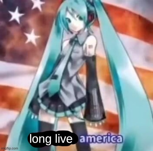 long live | made w/ Imgflip meme maker