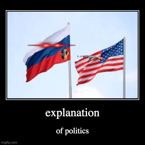 image tagged in funny,demotivationals,russia,usa,wait what | made w/ Imgflip demotivational maker
