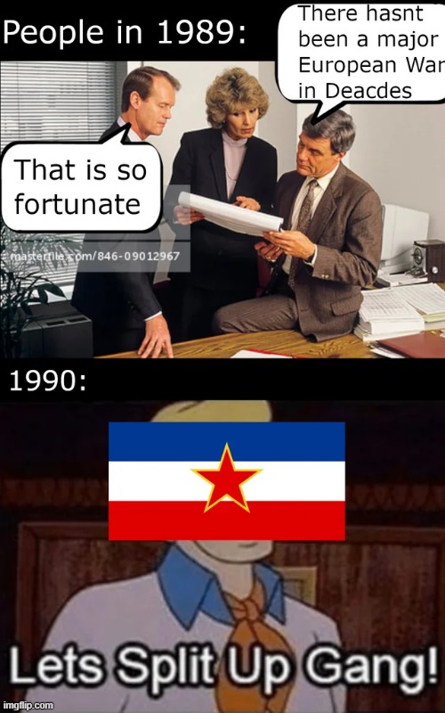 War in the Balkans | image tagged in history memes | made w/ Imgflip meme maker