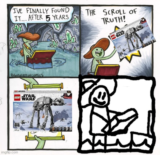 Sadly I still don't have the set :( | 5 | image tagged in memes,the scroll of truth,lego | made w/ Imgflip meme maker