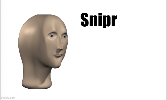 white background | Snipr | image tagged in white background | made w/ Imgflip meme maker