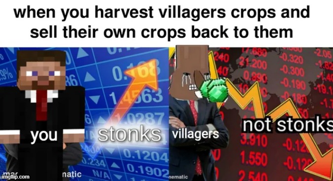 image tagged in stonks,not stonks,memes,minecraft,funny,minecraft villagers | made w/ Imgflip meme maker