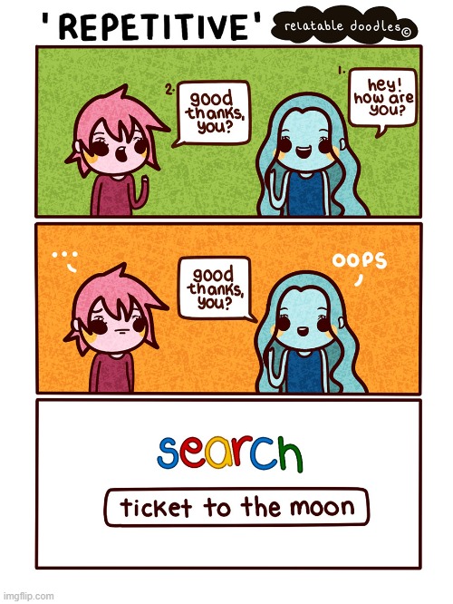 image tagged in repetition,awkward,ticket,moon | made w/ Imgflip meme maker