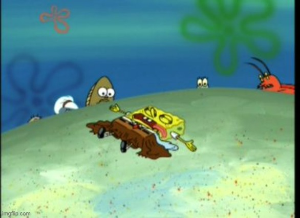 Spongebob Dead | image tagged in spongebob dead | made w/ Imgflip meme maker