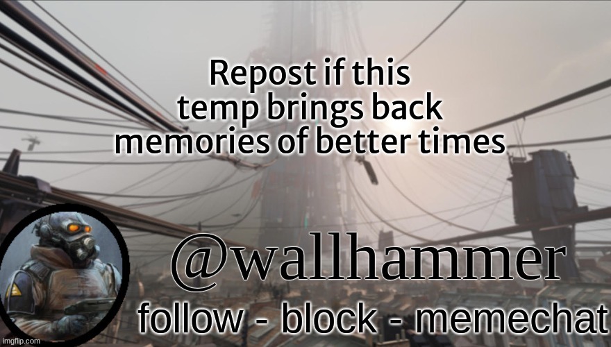 back then | Repost if this temp brings back memories of better times | image tagged in wallhammer temp thanks bluehonu | made w/ Imgflip meme maker