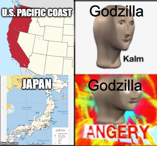 Godzilla hates Japan (Classic) | Godzilla; U.S. PACIFIC COAST; Godzilla; JAPAN | image tagged in kalm angery,godzilla,japan,america | made w/ Imgflip meme maker