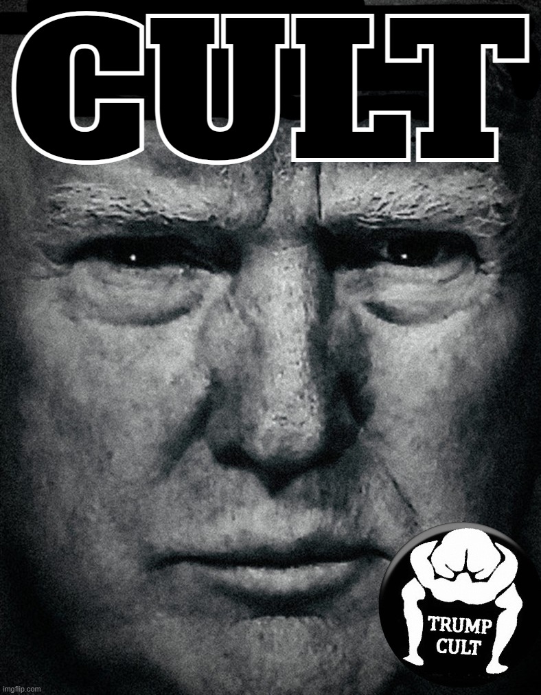 beware the trump cult... | image tagged in trump,cult,kool aid man | made w/ Imgflip meme maker