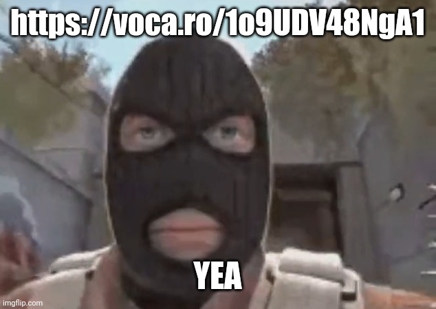 blogol | https://voca.ro/1o9UDV48NgA1; YEA | image tagged in blogol | made w/ Imgflip meme maker
