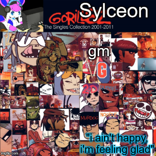sylceon's gorillaz temp | gm | image tagged in sylceon's gorillaz temp | made w/ Imgflip meme maker