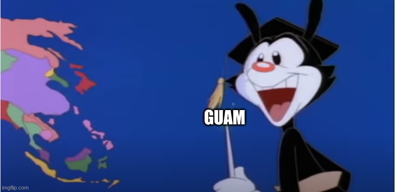 ... | GUAM | image tagged in guam | made w/ Imgflip meme maker