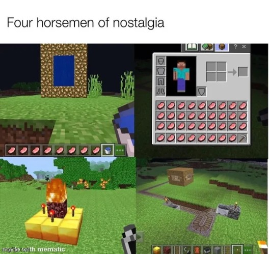 Feel old yet? | image tagged in nostalgia,minecraft,memes,funny,feel old yet,minecraft memes | made w/ Imgflip meme maker