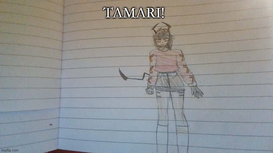TAMARI | TAMARI! | image tagged in tamari,ghost,ghost and pals,my art | made w/ Imgflip meme maker
