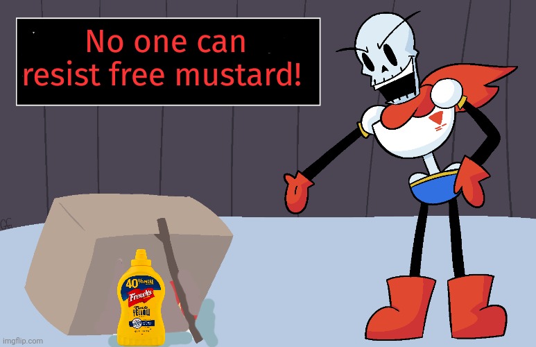 No one can resist free mustard! | made w/ Imgflip meme maker