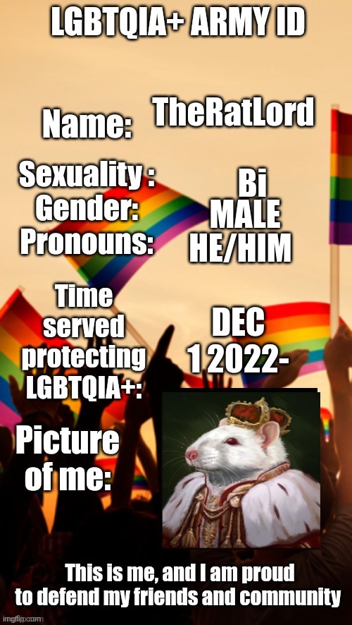 LGBTQIA+ Army ID | TheRatLord; Bi; MALE; HE/HIM; DEC 1 2022- | image tagged in lgbtqia army id | made w/ Imgflip meme maker