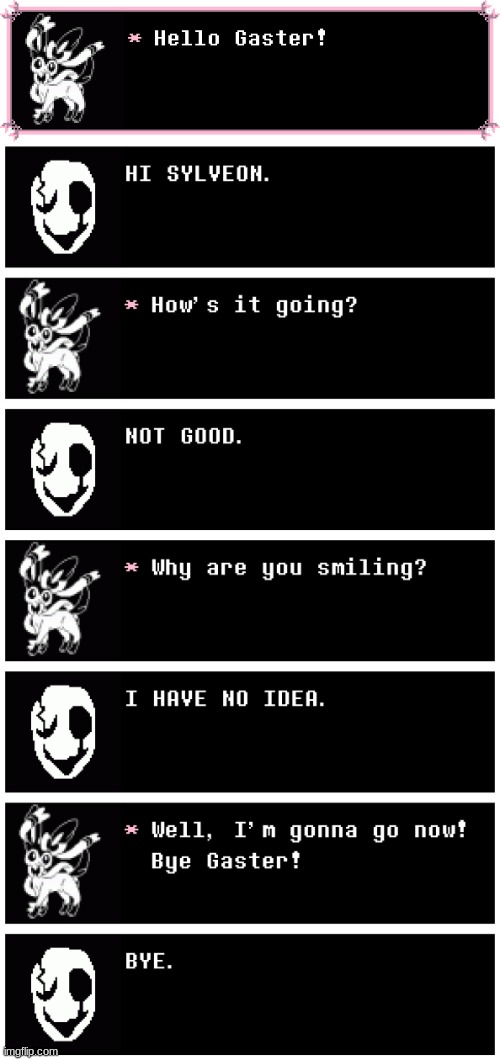Translated Sylveon and Gaster chat | image tagged in sylveon,gaster,pokemon,undertale,textbox,crossover | made w/ Imgflip meme maker