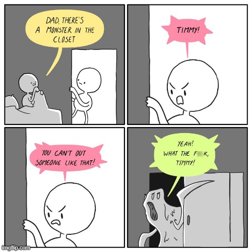 Don't Out the Monster | image tagged in comics | made w/ Imgflip meme maker