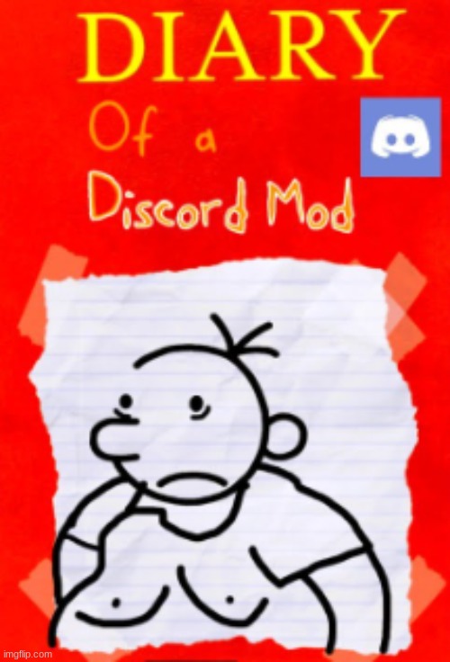 greg the discord mod (better version) | image tagged in diary of a wimpy kid | made w/ Imgflip meme maker