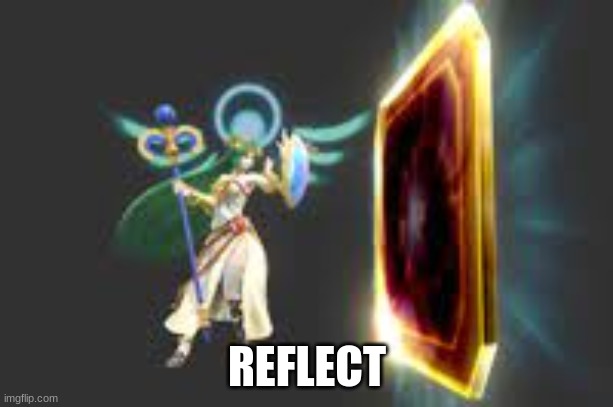 REFLECT | made w/ Imgflip meme maker