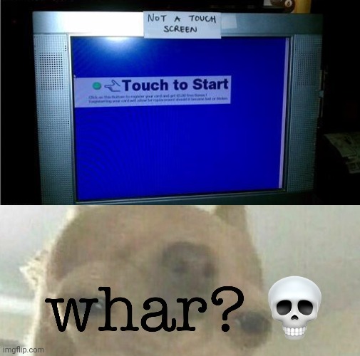 "Not a touch screen" | image tagged in whar,touch screen,tv,you had one job,memes,fails | made w/ Imgflip meme maker