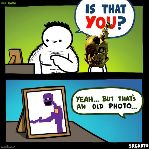 lol | image tagged in srgrafo old photo,william afton,purple guy,fnaf | made w/ Imgflip meme maker