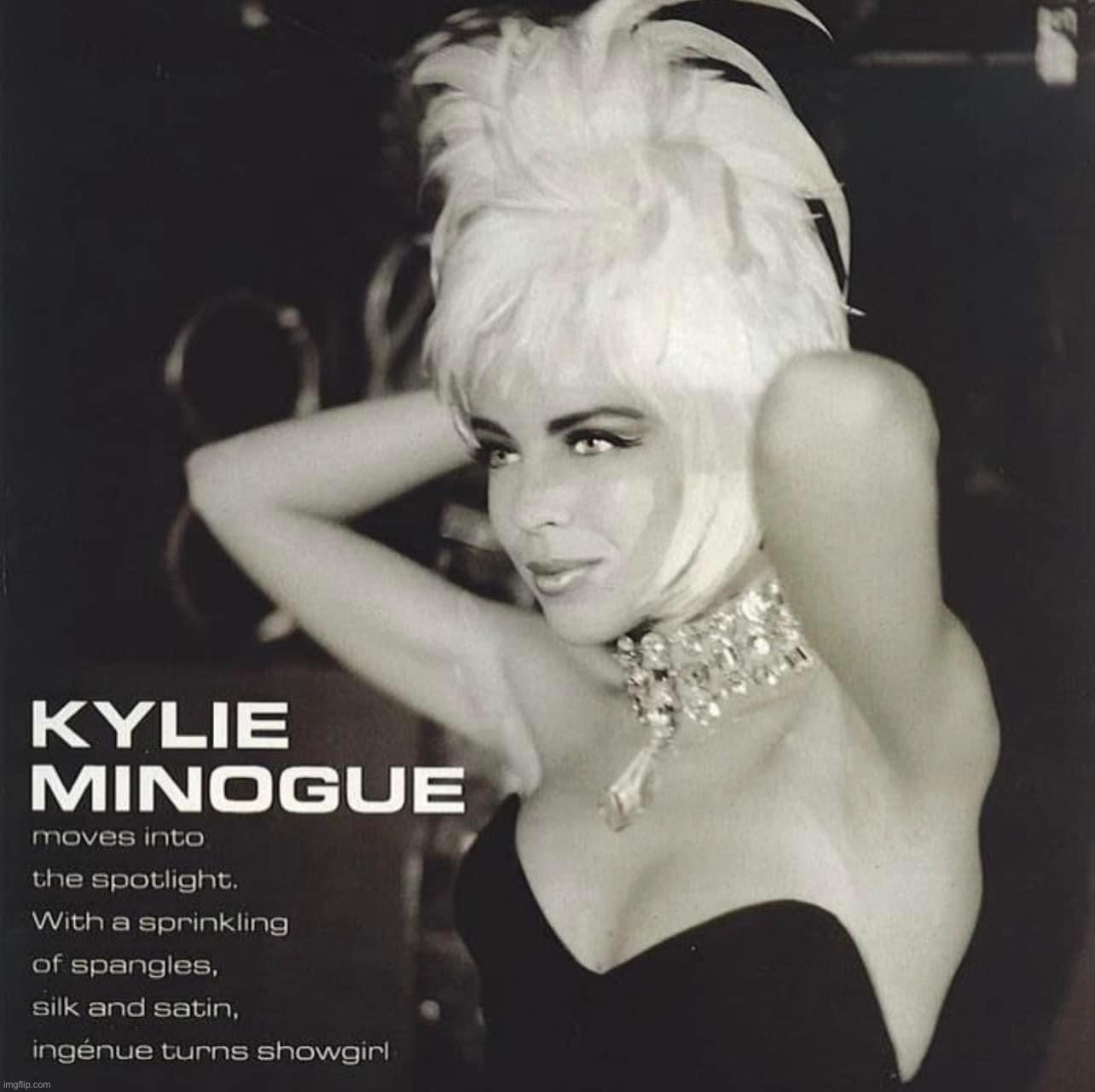 Kylie Minogue ingenue turns showgirl | image tagged in kylie minogue ingenue turns showgirl | made w/ Imgflip meme maker