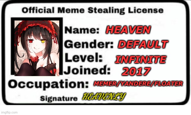 BOOM BAM BOP | HEAVEN; DEFAULT; INFINITE; 2017; MEMER/YANDERE/FLOATER; HEAVENLY | image tagged in official meme stealing license | made w/ Imgflip meme maker