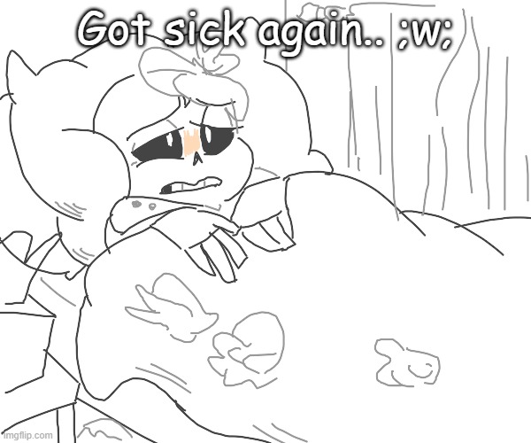 The good news is that I'm not gonna be in school, but the bad news? I feel like crap | Got sick again.. ;w; | made w/ Imgflip meme maker