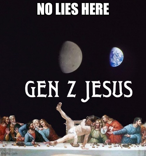 HB  HB | NO LIES HERE | image tagged in gen z | made w/ Imgflip meme maker