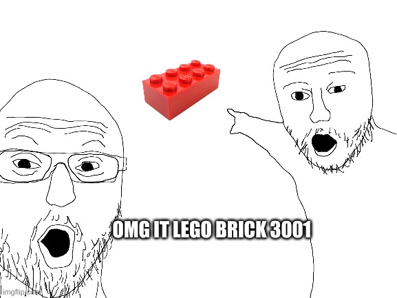 3001 | OMG IT LEGO BRICK 3001 | image tagged in wojak,lego,memes | made w/ Imgflip meme maker