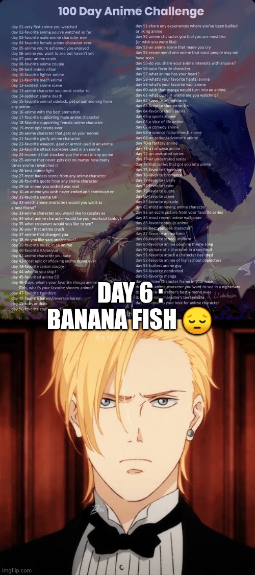 DAY 6 : BANANA FISH 😔 | image tagged in 100 day anime challenge,banana fish ash lynx | made w/ Imgflip meme maker