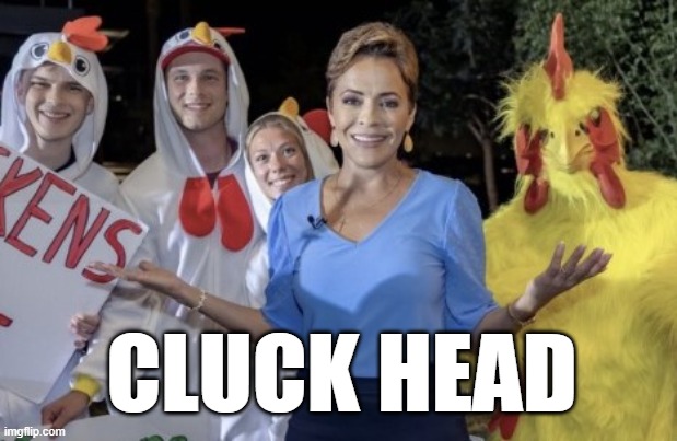 Cluck Head | CLUCK HEAD | image tagged in kari lake,arizona,gop sucks,cluck head,dipshit | made w/ Imgflip meme maker