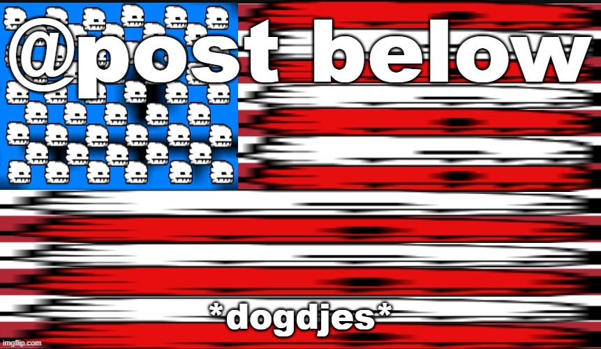 lizardflag | @post below; *dogdjes* | image tagged in lizardflag | made w/ Imgflip meme maker