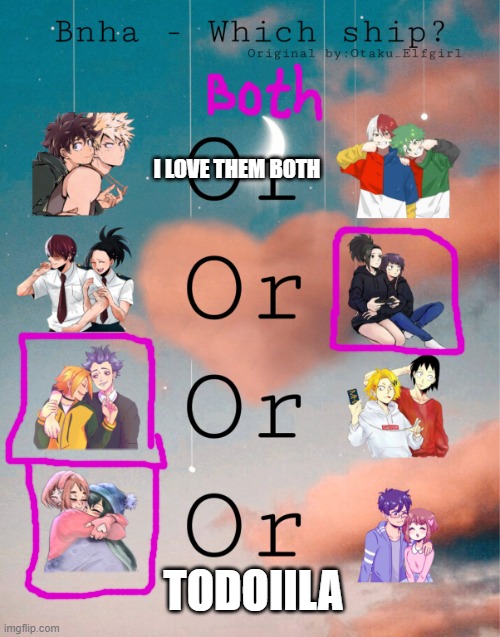 Bnha- Which ship? | I LOVE THEM BOTH; TODOIILA | image tagged in bnha- which ship | made w/ Imgflip meme maker