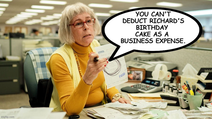 Everything Everywhere Birthday | YOU CAN'T DEDUCT RICHARD'S BIRTHDAY 
CAKE AS A 
BUSINESS EXPENSE. | image tagged in happy birthday,richard,jamie lee curtis,everything everywhere | made w/ Imgflip meme maker