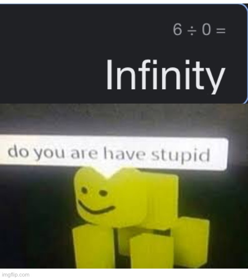 Another stupid calculator | image tagged in do you are have stupid,calculator,memes,you had one job | made w/ Imgflip meme maker