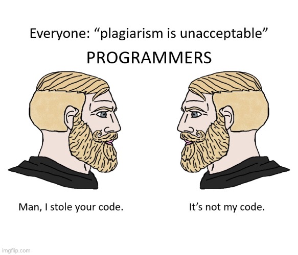 Image tagged in chad,memes,funny,programming,repost,plagiarism - Imgflip