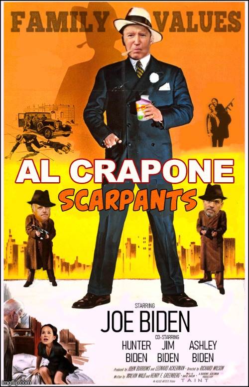 Scarpants Biden | image tagged in corrupt,biden,family | made w/ Imgflip meme maker