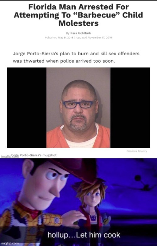 Based florida man W | image tagged in let him cook | made w/ Imgflip meme maker
