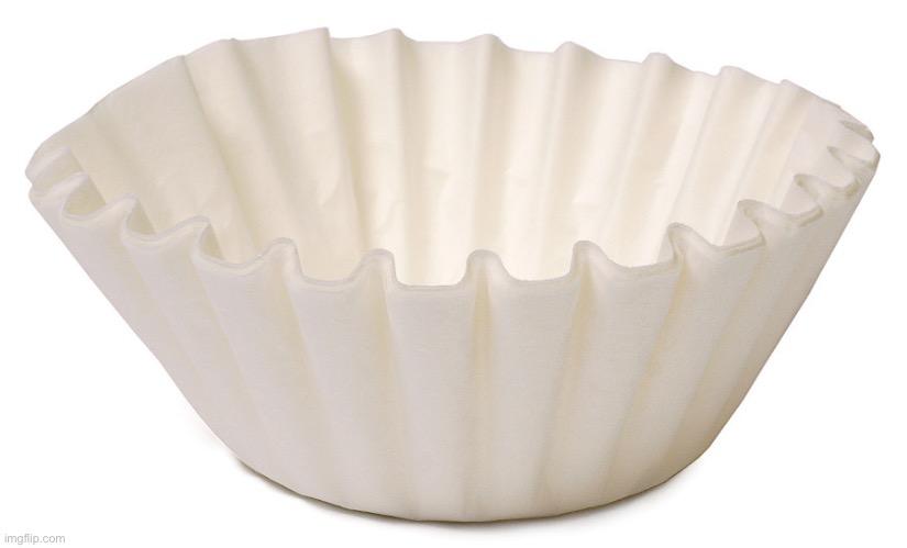 Coffee Filter | image tagged in coffee filter | made w/ Imgflip meme maker