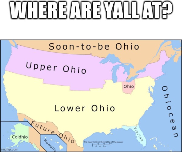 ohio | WHERE ARE YALL AT? | made w/ Imgflip meme maker
