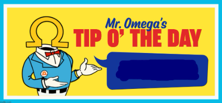 Mr. Omega's Tip o' the day! template. Blank Meme Template