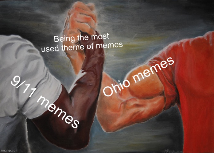 Epic Handshake Meme | Being the most used theme of memes; Ohio memes; 9/11 memes | image tagged in memes,epic handshake,twotowers,ohio,state | made w/ Imgflip meme maker