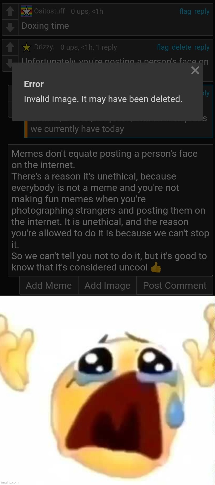 . | image tagged in crying emoji shitpost | made w/ Imgflip meme maker