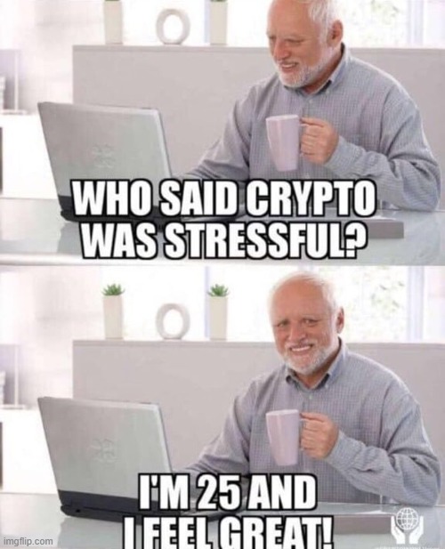 image tagged in crypto,25,stress,stressful,great,perfection | made w/ Imgflip meme maker
